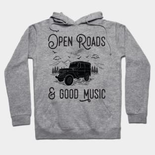 Open Roads And Good Music Hoodie